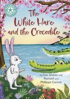 Reading Champion - Independent Reading Turquoise 7: The White Hare and the Crocodile