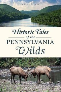 American Chronicles #: Historic Tales of the Pennsylvania Wilds