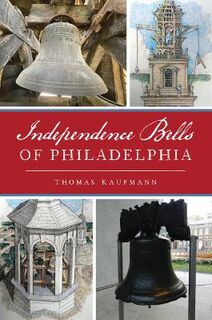Landmarks #: Independence Bells of Philadelphia