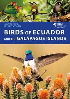 Helm Wildlife Guides #: Birds of Ecuador and the Galapagos Islands