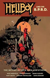 Hellboy And The B.P.R.D.: The Return Of Effie Kolb And Other (Graphic Novel)