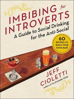 Imbibing for Introverts