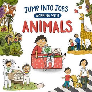 Jump into Jobs: Working with Animals  (Illustrated Edition)