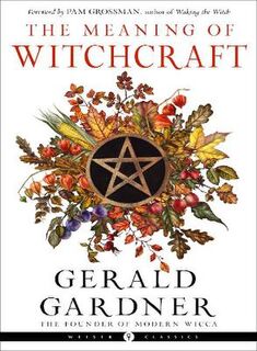 The Meaning of Witchcraft