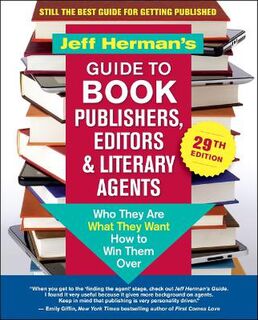 Jeff Herman's Guide to Book Publishers, Editors & Literary Agents  (29th Edition)