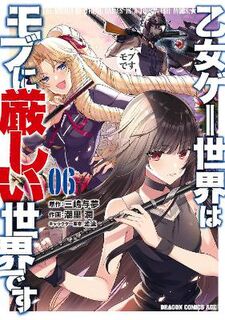Trapped in a Dating Sim: The World of Otome Games is Tough for Mobs Vol. 6 (Manga Graphic Novel)