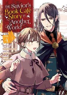 The Savior's Book Cafe Story in Another World (Manga) Vol. 4 (Graphic Novel)