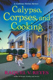Caribbean Kitchen Mystery #02: Calypso, Corpses, And Cooking