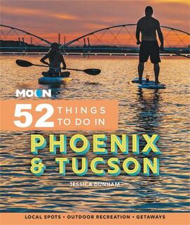 Moon: 52 Things to Do in Phoenix & Tucson