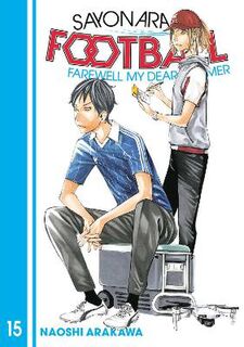 Sayonara, Football #15: Sayonara, Football Vol. 15 (Graphic Novel)