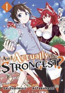 Am I Actually the Strongest? Vol. 1 (Manga Graphic Novel)