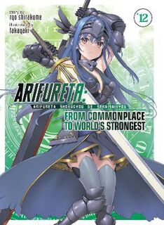 Arifureta: From Commonplace to World's Strongest (Light GN) #12: Arifureta: From Commonplace to World's Strongest Vol. 12 (Light Graphic Novel)