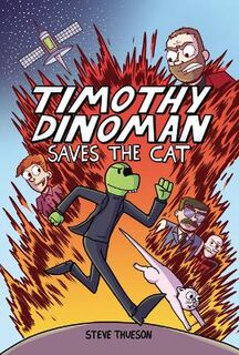 Timothy Dinoman #01: Timothy Dinoman Saves the Cat