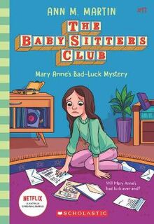 Baby-Sitters Club #17: Mary Anne's Bad Luck Mystery Netflix Edition
