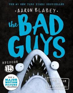 Bad Guys #15: The Open Wide and Say Arrrgh!