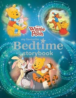 Winnie the Pooh: My Favourite Bedtime Storybook
