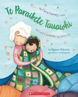 Hug Blanket, The / Te Paraikete Tauawhi (Maori Edition)