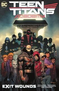 Teen Titans Academy Vol. 2: Exit Wounds (Graphic Novels)