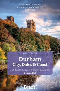 Bradt Slow Travel Guides #: Durham