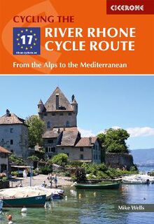 Cicerone Cycling #: The River Rhone Cycle Route  (2nd Revised Edition)
