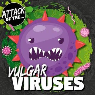 Attack of The: Vulgar Viruses