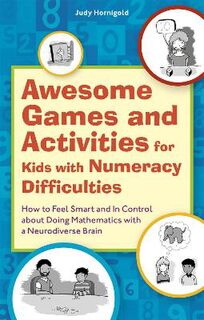 Awesome Games and Activities for Kids with Numeracy Difficulties (Illustrated Edition)