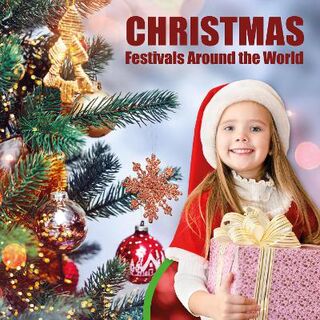 Festivals Around the World: Christmas