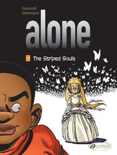 Alone #: Alone Vol. 13: The Striped Souls (Graphic Novel)