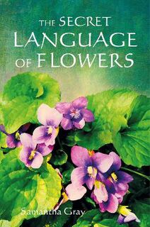 Secret Language of Flowers, The