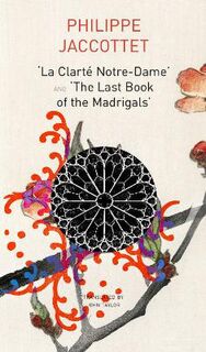 Swiss List #: La Clarte Notre-Dame and The Last Book of the Madrigals