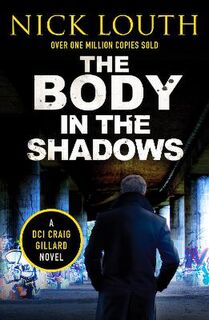 DCI Craig Gillard #11: The Body in the Shadows