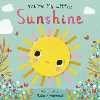 You're My Little... #: You're My Little Sunshine (Lift-the-Flap, Die-Cut Holes)
