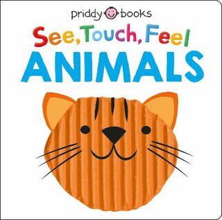 See Touch Feel: See Touch Feel Animals (Touch-and-Feel)