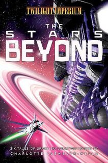Twilight Imperium #: The Stars Beyond