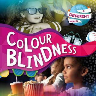 A Different World: Colour Blindness