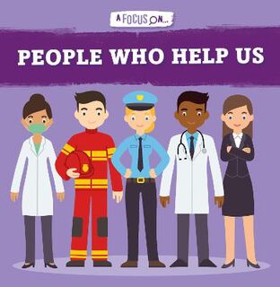 A Focus on...: People Who Help Us