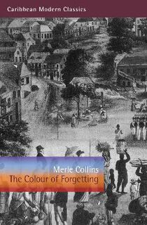 Caribbean Modern Classics #: The Colour of Forgetting  (2nd Edition)