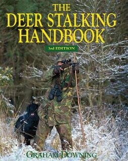 The Deer Stalking Handbook  (3rd Revised Edition)