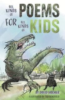 All Kinds of Poems for All Kinds of Kids
