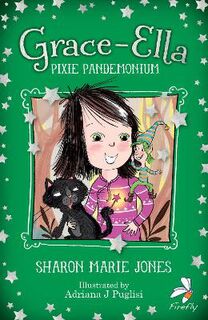 Grace-Ella: Pixie Pandemonium