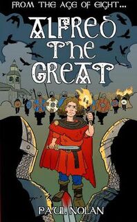 Royal Misadventure #01: From the age of eight: Alfred the Great