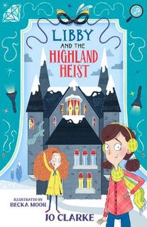 Travelling School Mysteries #02: Libby and the Highland Heist