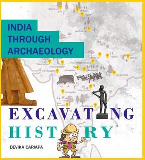 India Through Archaeology Excavating History