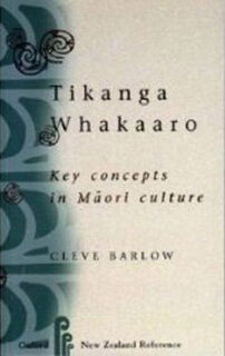 Tikanga Whakaaro: Key Concepts in Maori Culture