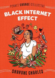 Pocket Change Collective: Black Internet Effect