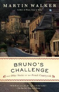 Bruno, Chief of Police: Bruno's Challenge & Other Dordogne Tales (Collection of Stories)