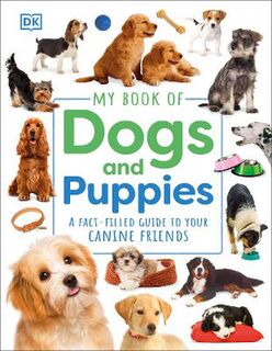 My Book Of: My Book of Dogs and Puppies