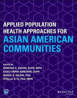 Applied Population Health Approaches for Asian American Communities