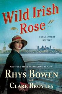 Molly Murphy #18: Wild Irish Rose