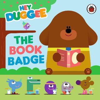 Hey Duggee: Hey Duggee: The Book Badge